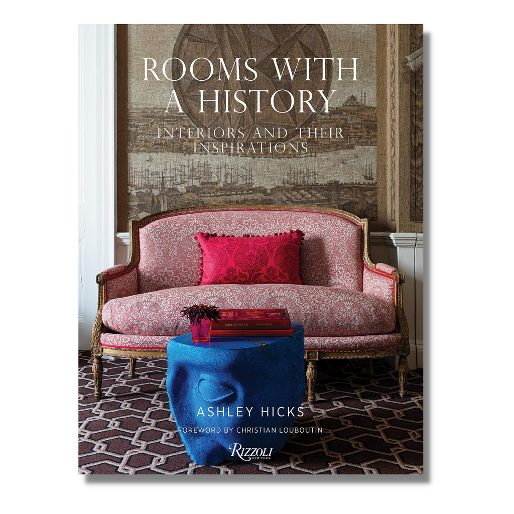 Rooms with a History: Interiors And Their Inspirations